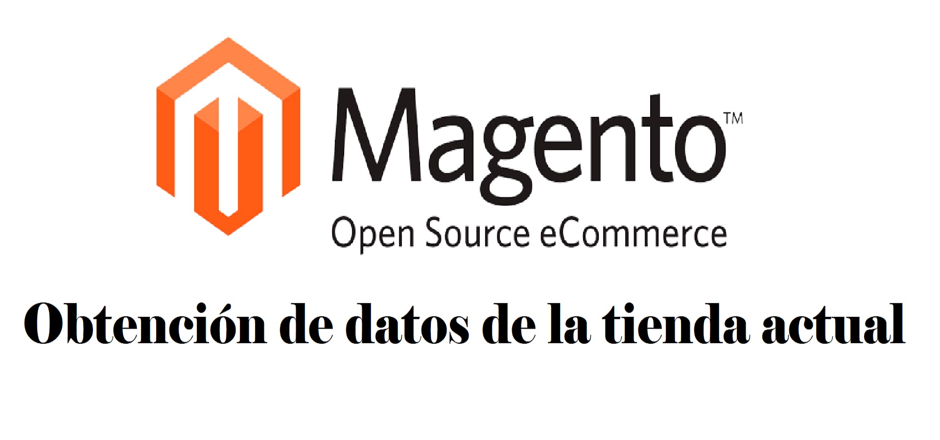 Magento - Obtener detalles de la tienda actual